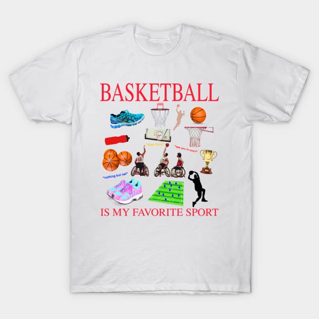 Basketball Is My Favorite Sport T-Shirt by blueversion